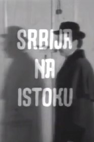 Serbia on the East movie poster