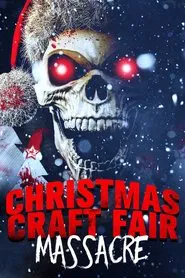 Christmas Craft Fair Massacre movie poster
