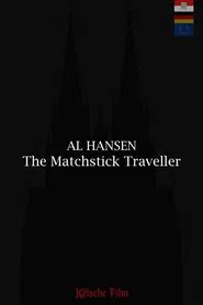 Al Hansen - The Matchstick Traveller movie poster