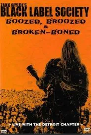 Poster do filme Black Label Society - Boozed, Broozed & Broken-Boned