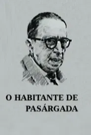 O Habitante de Pasárgada movie poster