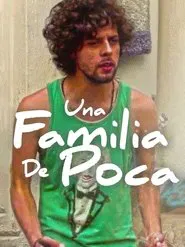 Una familia de poca... movie poster