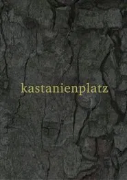 Kastanienplatz movie poster