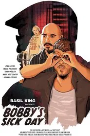 Basil King Presents: Bobby's Sick Day movie poster