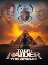 Lara Croft: Tomb Raider - The Amulet movie poster