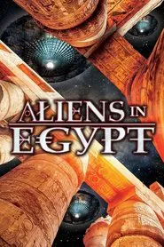 Aliens In Egypt movie poster