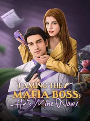 Taming the Mafia Boss: He’s Mine Now! tv show poster