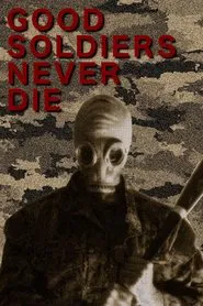 Good Soldiers Never Die movie poster