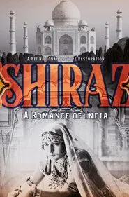 Shiraz: A Romance of India movie poster