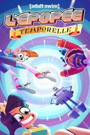 The Temporal Epic tv show poster