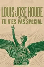 Louis-José Houde : Tu n'es pas spécial movie poster
