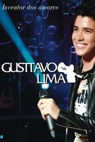 Poster do filme Gusttavo Lima - Inventor dos Amores: Ao Vivo
