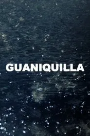 Guaniquilla movie poster