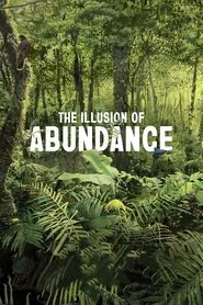 The Illusion of Abundance movie poster