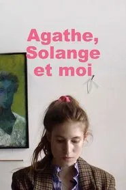 Agathe, Solange and Me movie poster