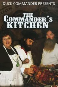 Duck Commander Presents: The Commander's Kitchen movie poster
