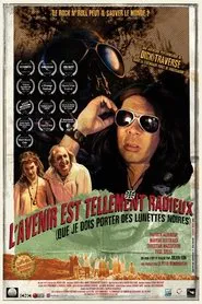 The Future Is So Bright (I Gotta Wear Shades) movie poster