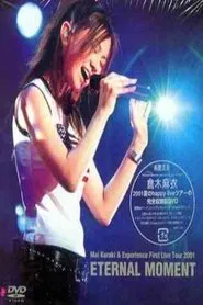 Poster do filme Mai Kuraki & Experience First Live Tour 2001 ETERNAL MOMENT