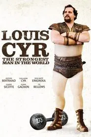 Louis Cyr : The Strongest Man in the World movie poster