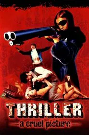 Thriller: A Cruel Picture movie poster