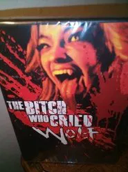 The Bitch Who Cried Wolf movie poster