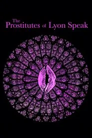 The Prostitutes of Lyon Speak movie poster
