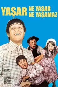 Poster do filme Yaşar Ne Yaşar Ne Yaşamaz