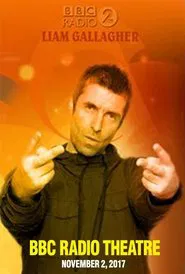 Liam Gallagher - BBC Radio 2 In Concert movie poster