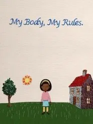 My Body, My Rules movie poster