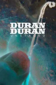 Duran Duran: Unstaged movie poster