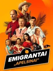 Emigrantai. Apelsinai tv show poster