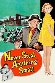 Never Steal Anything Small movie poster