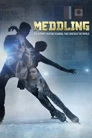 Poster do filme Meddling: The Olympic Skating Scandal That Shocked the World