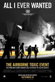 All I Ever Wanted: The Airborne Toxic Event Live from Walt Disney Concert Hall movie poster