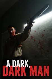 A Dark, Dark Man movie poster