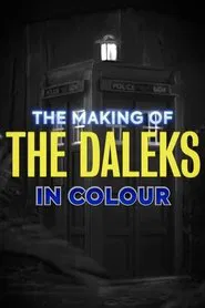 The Making of The Daleks in Colour movie poster