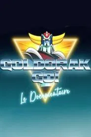 Goldorak Go ! Le Documentaire movie poster