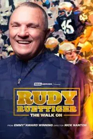 Rudy Ruettiger: The Walk On movie poster
