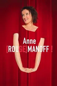 Anne [Rouge]manoff ! movie poster