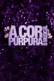 A Cor Púrpura - O Musical movie poster