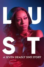 Lust: A Seven Deadly Sins Story movie poster