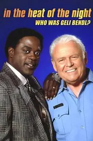 In the Heat of the Night: Who Was Geli Bendl? movie poster