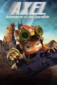 Axel 2: Adventures of the Spacekids movie poster