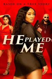 He Played Me movie poster