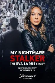 My Nightmare Stalker: The Eva LaRue Story tv show poster