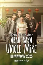Abah Saya, Uncle Mike movie poster