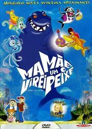 Poster do filme Mamãe, Virei Um Peixe!