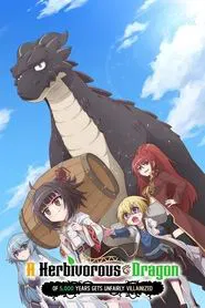 A Herbivorous Dragon of 5,000 Years Gets Unfairly Villainized tv show poster