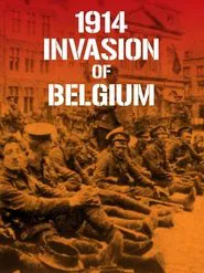 1914 Invasion of Belgium movie poster