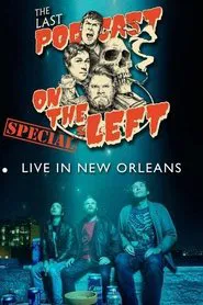 Last Podcast on the Left: Live in New Orleans movie poster